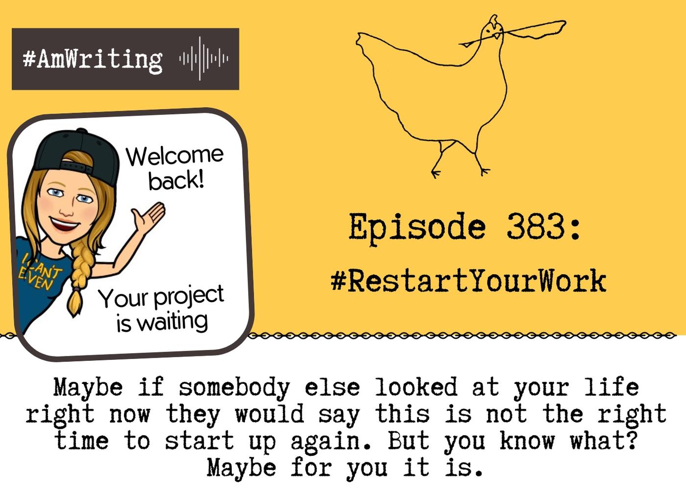 How to Restart Your Work after an Unplanned Pause - #AmWriting (podcast ...