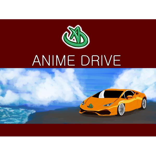 Anime Drive #gosideways - Anime Drive (podcast) | Listen Notes