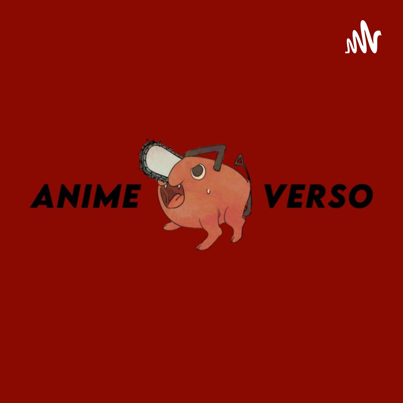 Animeverso. (podcast) - animerverso. | Listen Notes