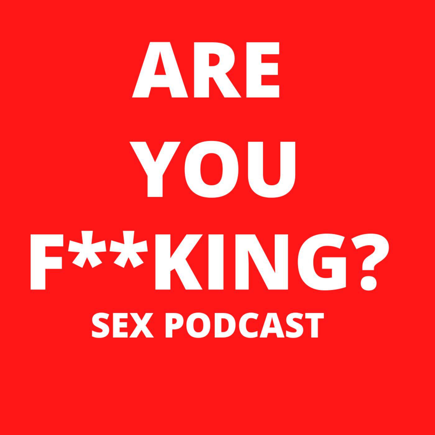 Are You Fucking? Sex Podcast - Bria E | Listen Notes