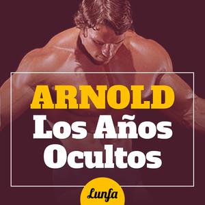 Arnold: Los Años Ocultos 