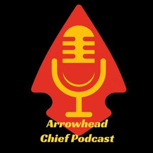 Arrowhead Chief Podcast 