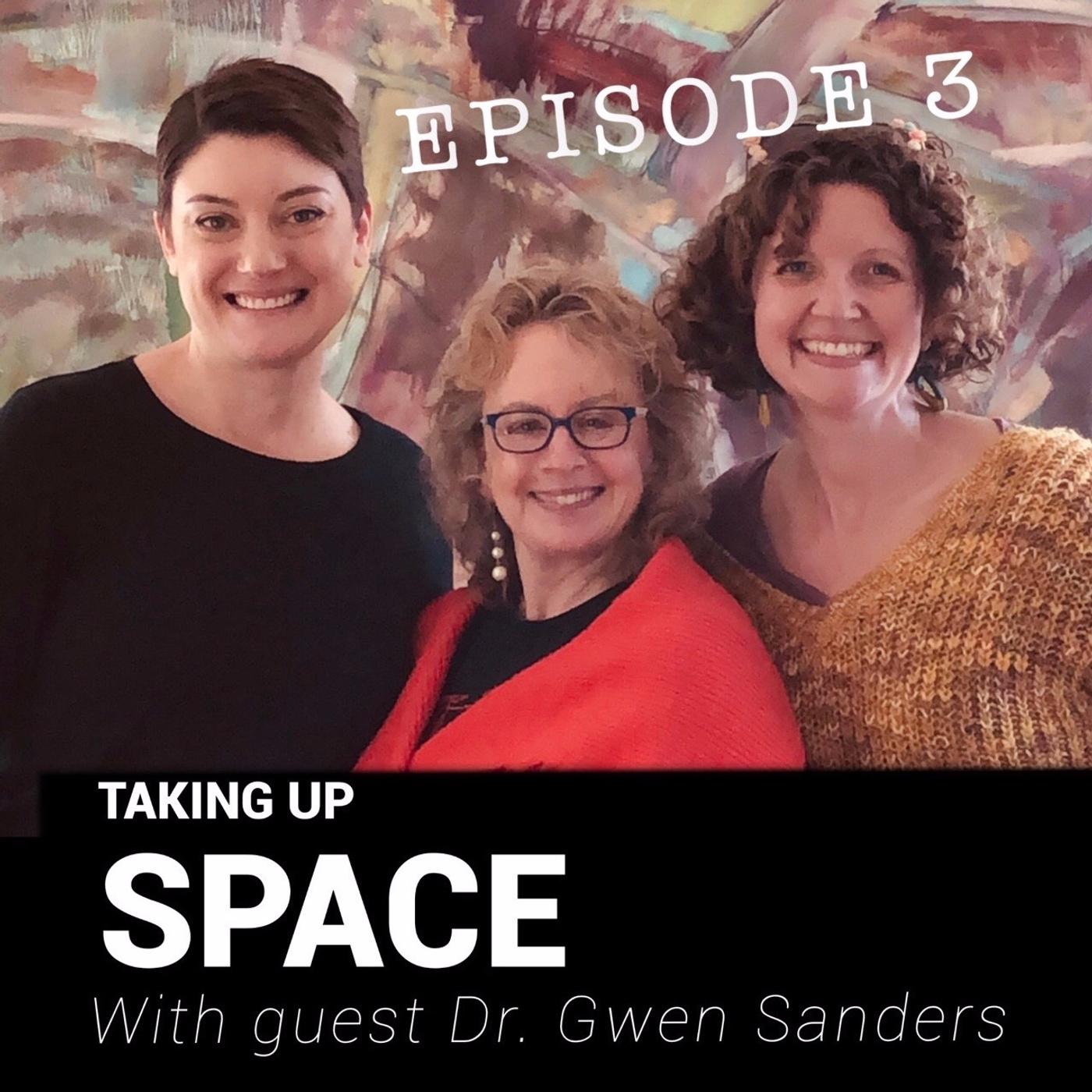 1.3 Taking Up Space with Dr. Gwen Sanders - Art Therapy Decoded
