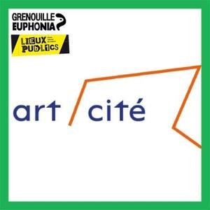 Art/Cité - Lieux Publics et Radio Grenouille