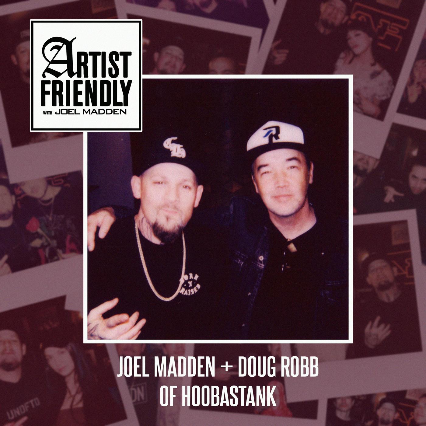 Doug Robb of Hoobastank - Artist Friendly with Joel Madden (подкаст) |  Listen Notes