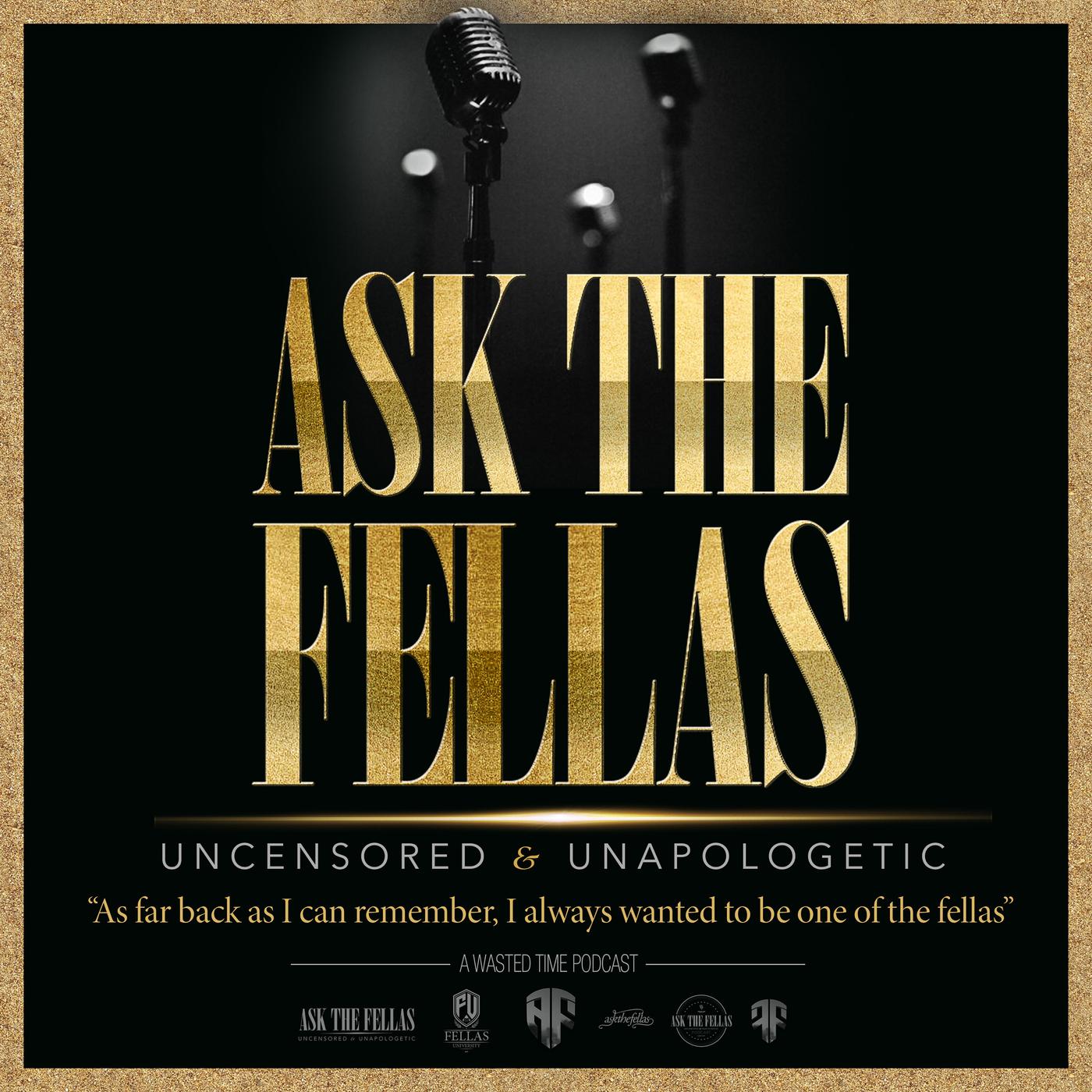 Ask The Fellas (podcast) - Wasted Time Radio | Listen Notes