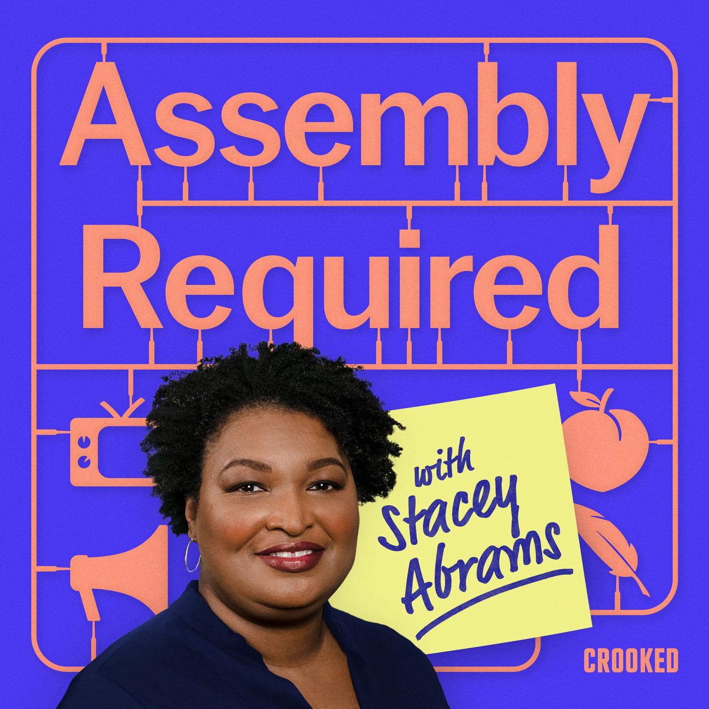 Assembly Required with Stacey Abrams (podcast) - Crooked Media | Listen ...