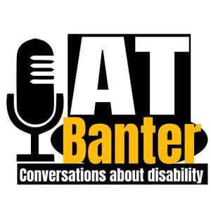 AT Banter Podcast Episode 92 - The Inclusio Project