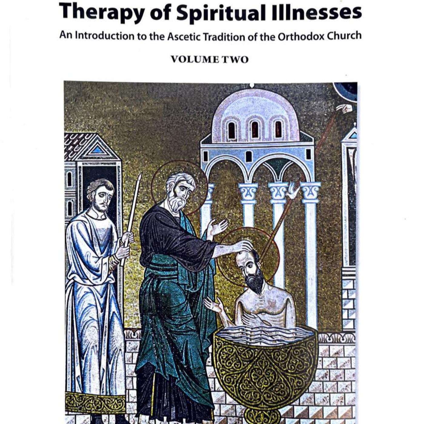 THERAPY OF SPIRITUAL ILLNESS: An Introduction to the Ascetic Tradition ...