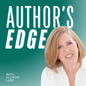Author’s Edge: Smart visibility, marketing, and publishing tips for experts and authors