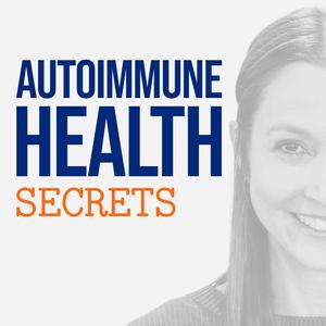 Autoimmune Health Secrets | Ease Fatigue & Improve Your Health With Autoimmune Disease Using Simple Feel-Good Habits