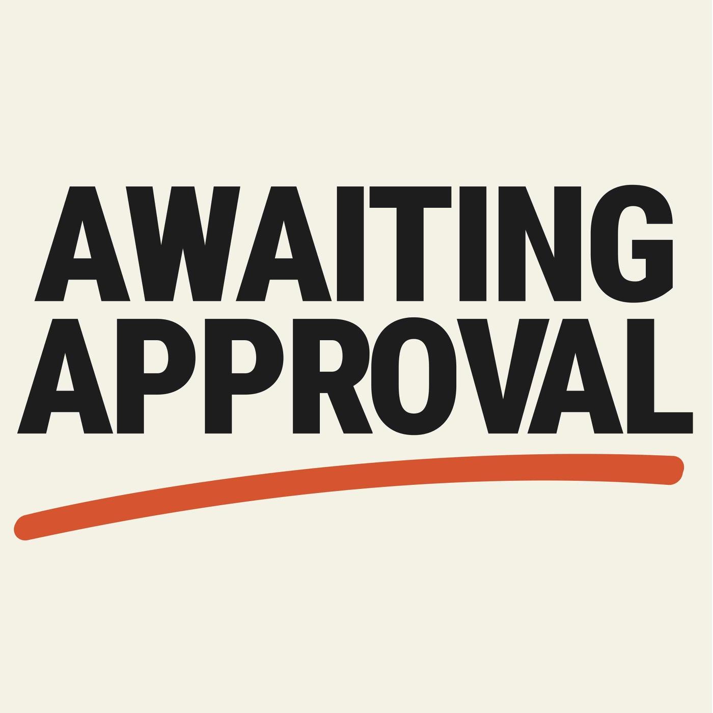 Awaiting Approval