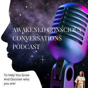 Awakened Conscious Conversations 