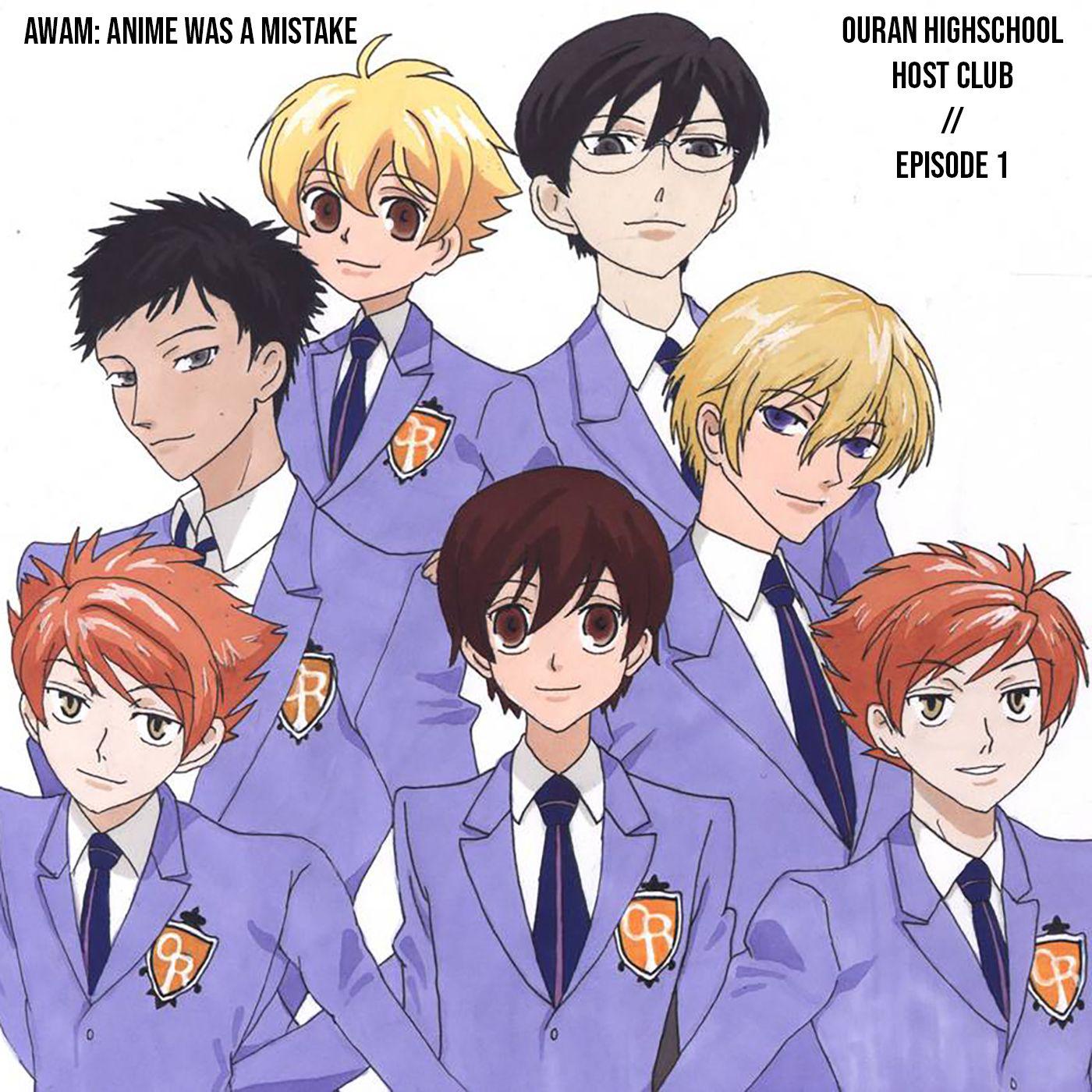 Ouran Highschool Host Club // Episode 1 - AWAM: Anime Was A Mistake  (pódcast) | Listen Notes