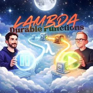 152. Exploring Lambda Durable Functions