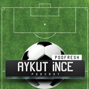 Aykut İnce Podcast