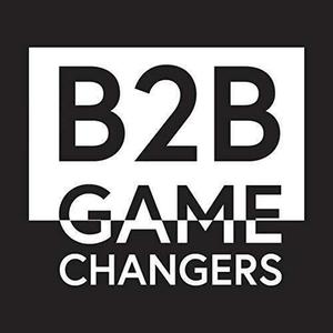 B2B Game Changers