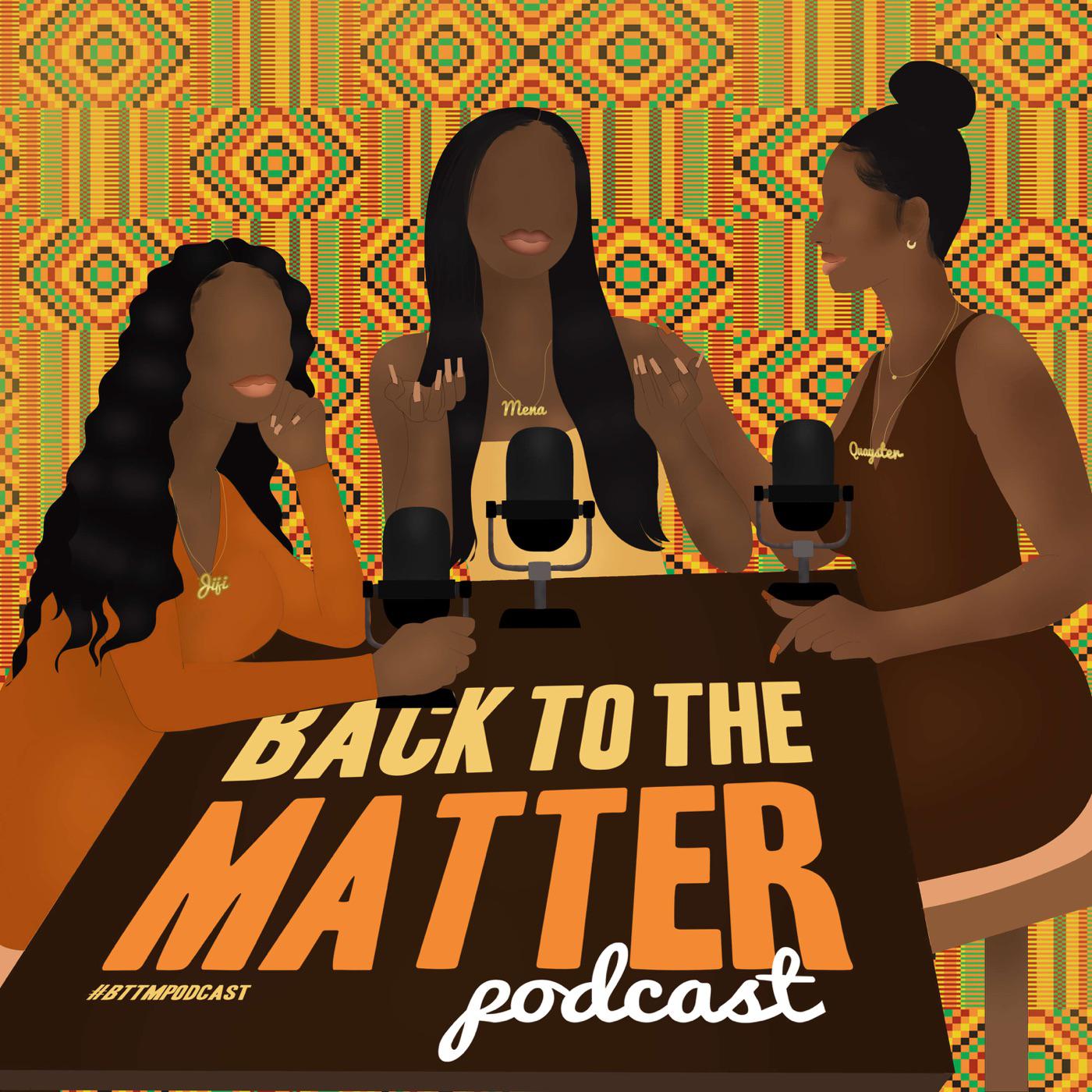 Back To The Matter Podcast - Back To The Matter | Listen Notes