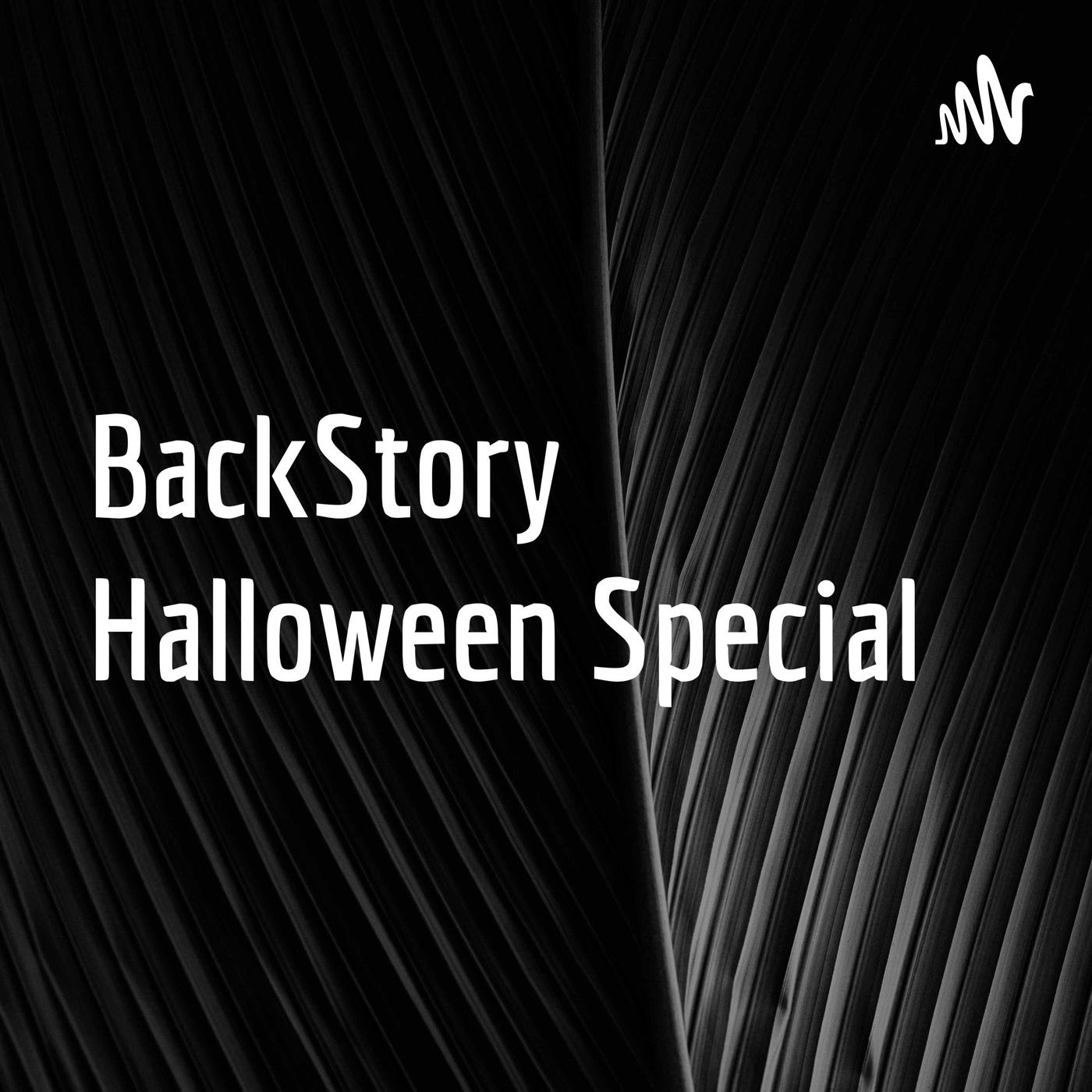 BackStory Halloween Special (podcast) History Listen Notes