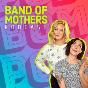 Band of Mothers Podcast - Shayna Ferm and Tracey Tee | Listen Notes