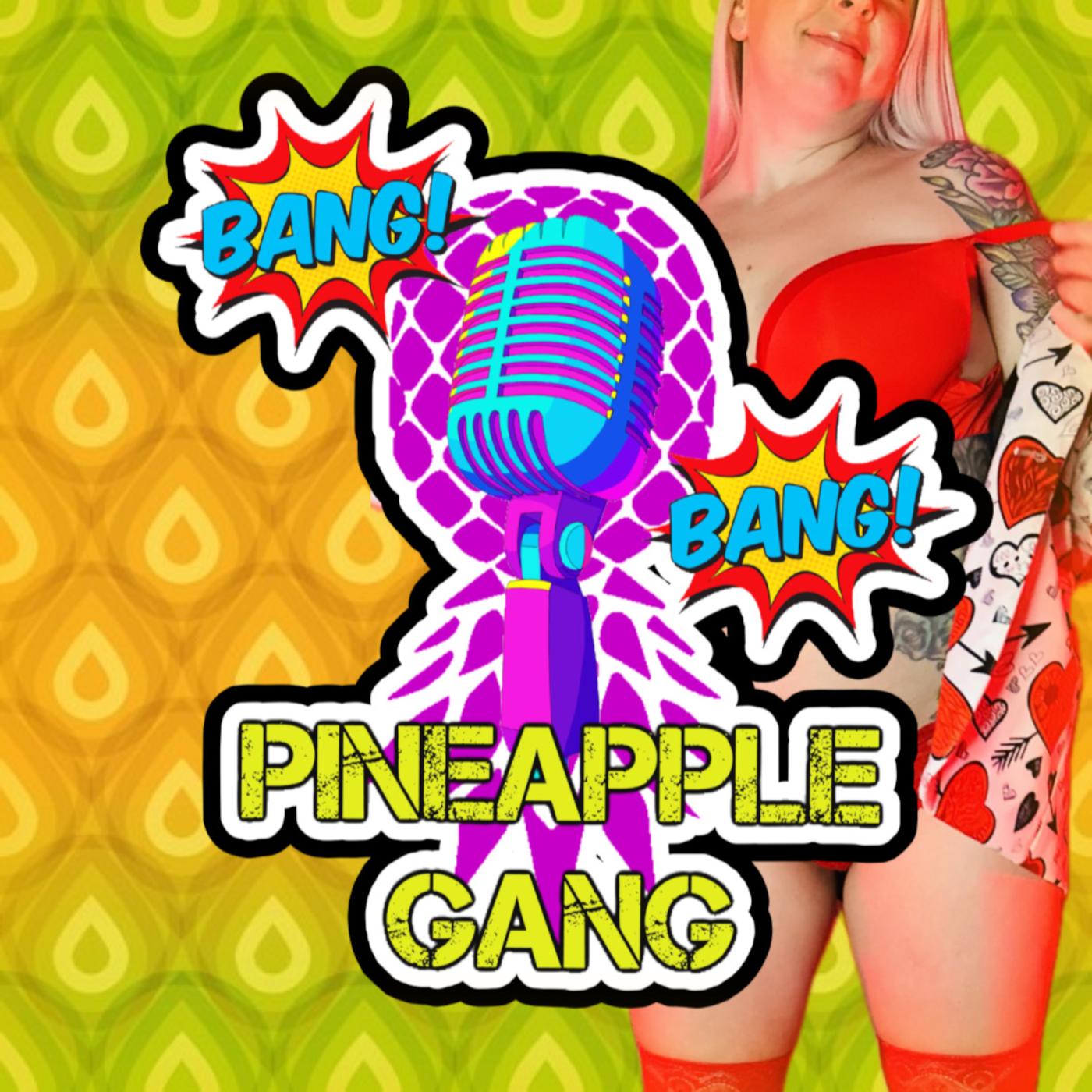 Bang Bang Pineapple Gang (podcast) - The Sexy Vee & Jay | Listen Notes