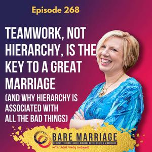 Episode 268: Why Data Shows That Teamwork, Not Hierarchy, Is the Key to a Great Marriage!