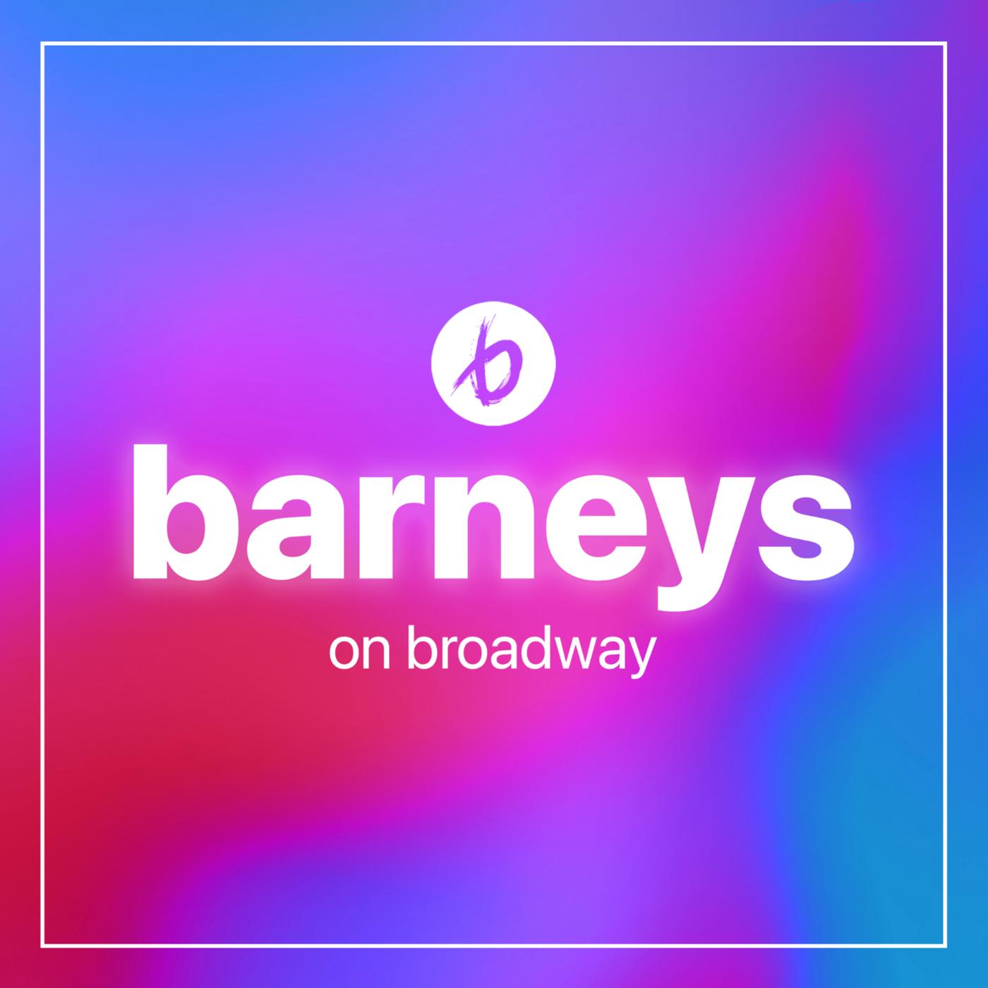 Barneys on Broadway (Podcast) St Barnabas Broadway Listen Notes