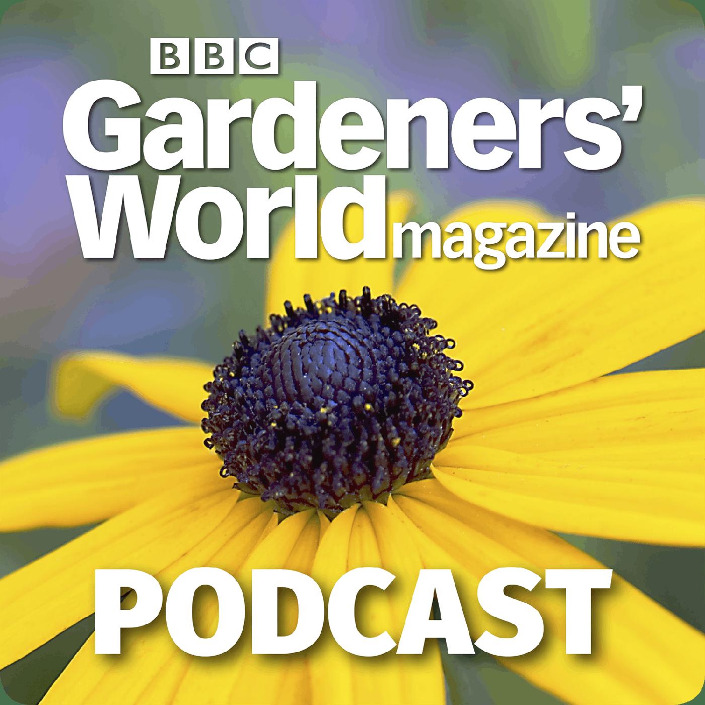 BBC Gardeners’ World Magazine Podcast