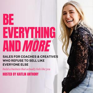 Be Everything And More
