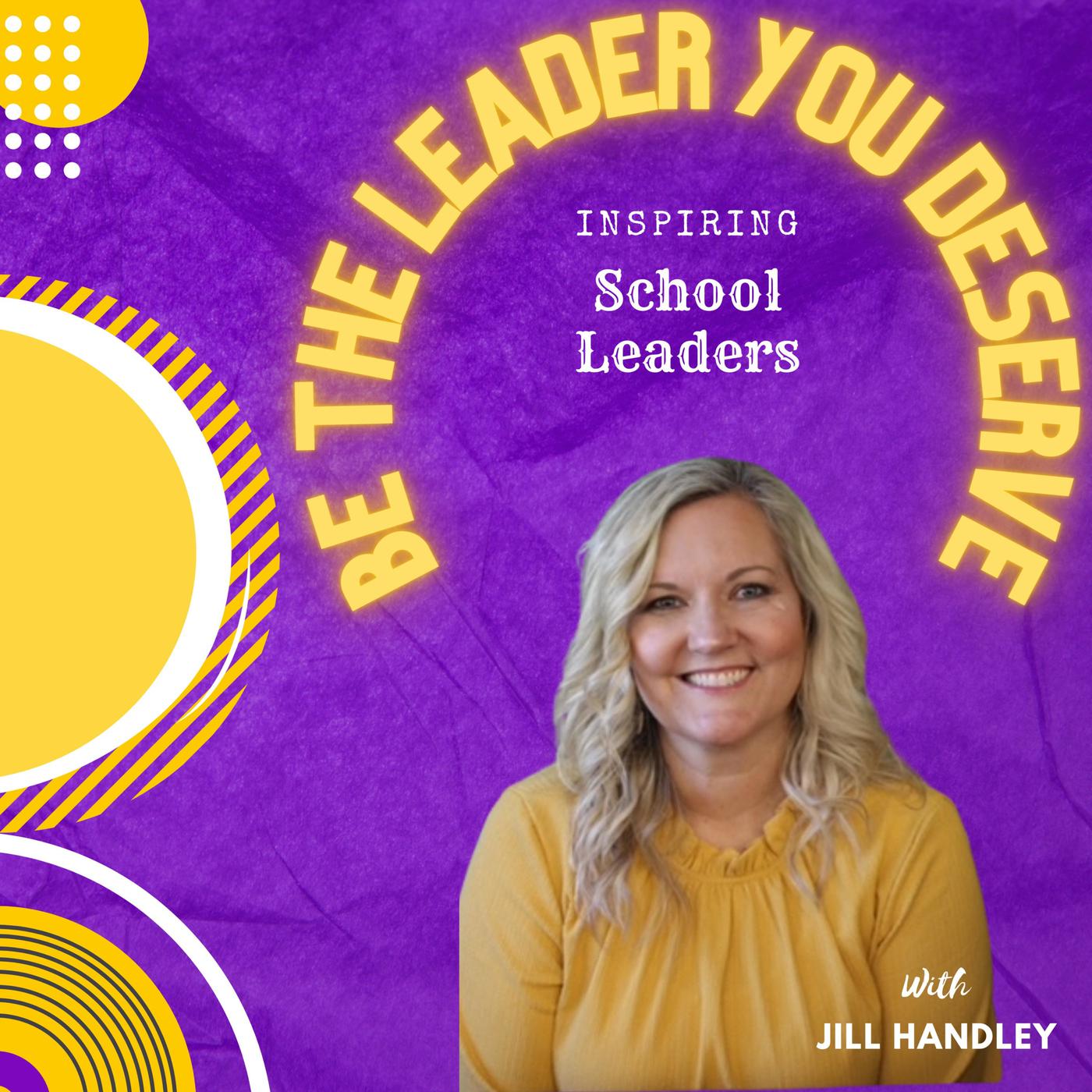 Be The Leader You Deserve (podcast) - Jill Handley | Listen Notes