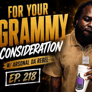 FOR YOUR GRAMMY CONSIDERATION” W/ ARSONAL DA REBEL