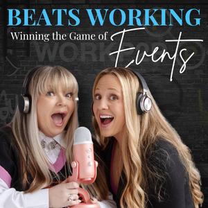 BEATS WORKING: Winning The Game of Events 