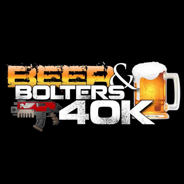 Beer and Bolters 40K Episode 39: Random Rumors and Building a Fluffy ...