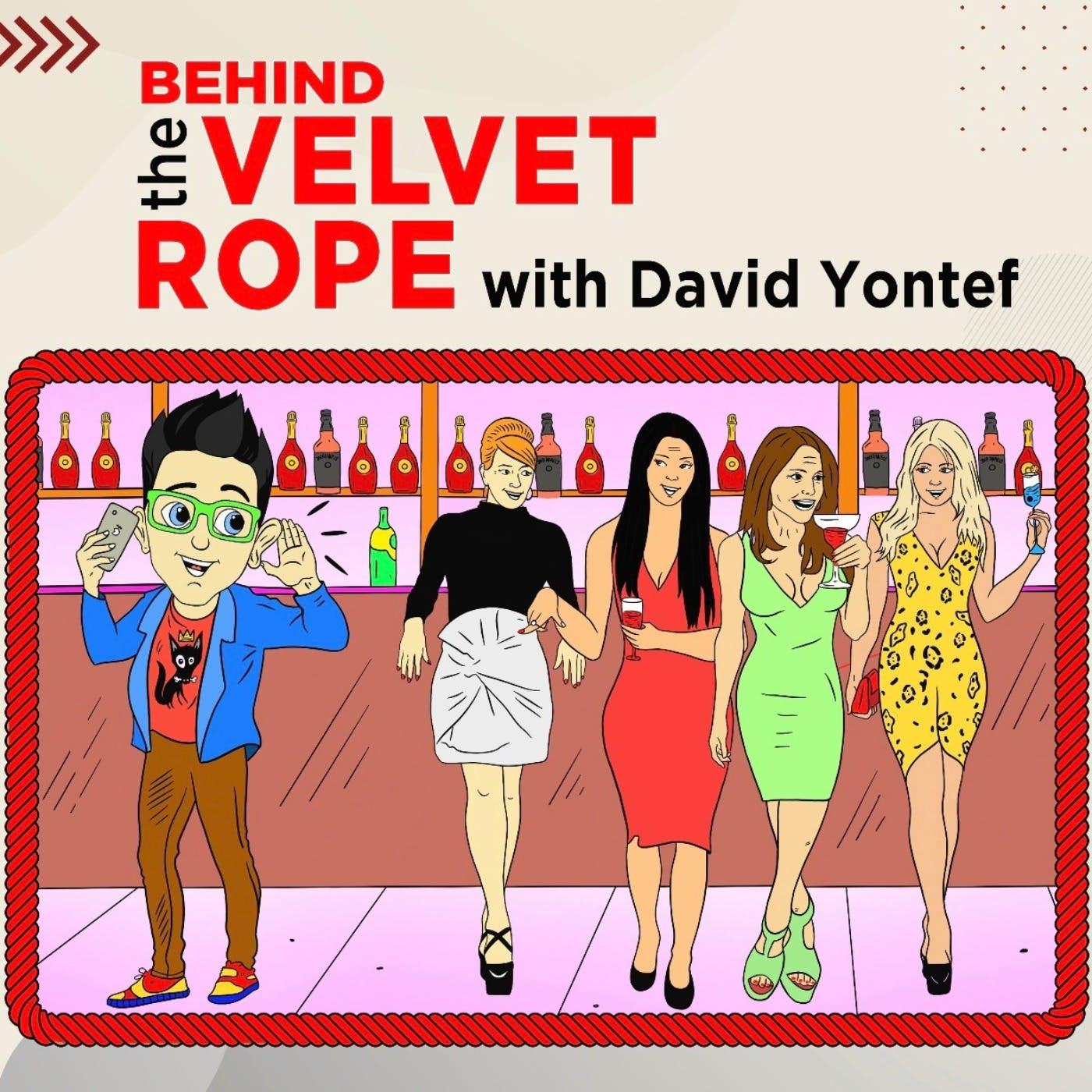 BEHIND THE VELVET ROPE (podcast) - David Yontef | Listen Notes