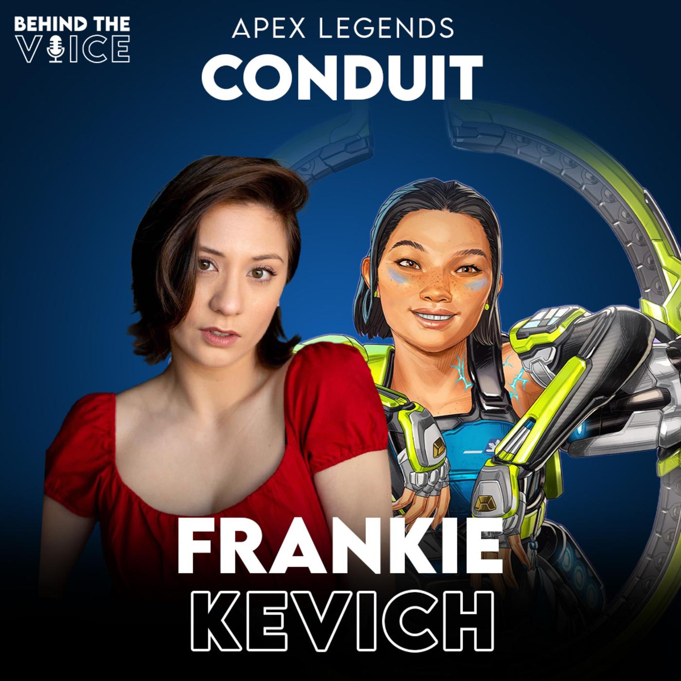 Conduit Voice Actress Frankie Kevich Talks About Apex Legends | Listen Notes