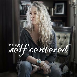 Being Self Centered