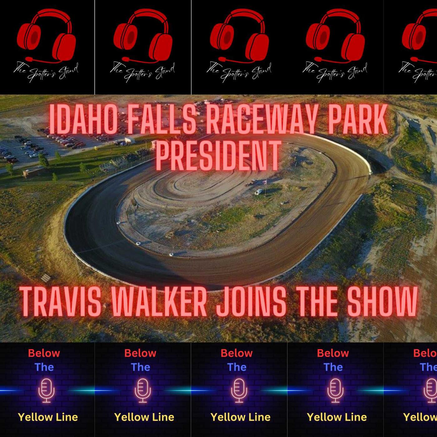 #126 - Chatting With Idaho Falls Raceway Park President Travis Walker ...