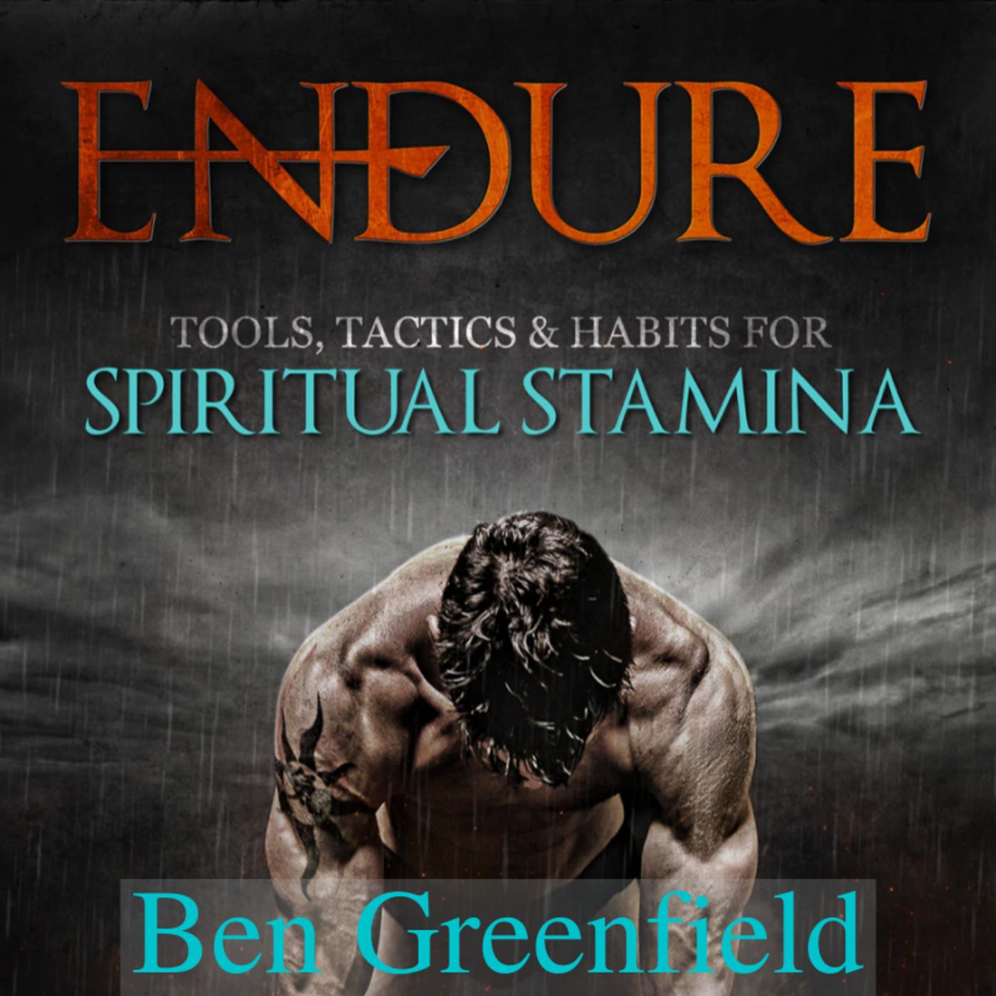 Endure Chapter 3: Sex, Porn & Polyamory - Ben Greenfield Life (podcast) |  Listen Notes