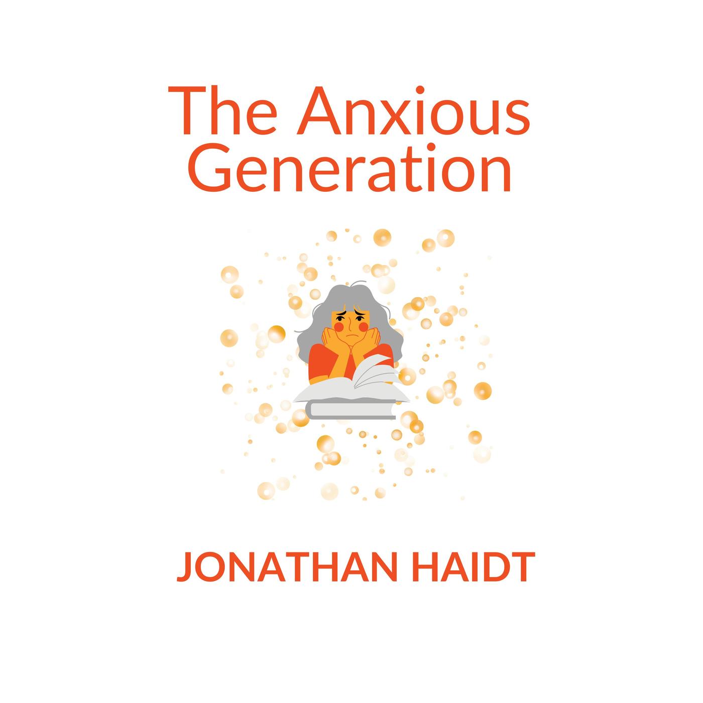 The Anxious Generation By Jonathan Haidt | Book Summary And Review ...