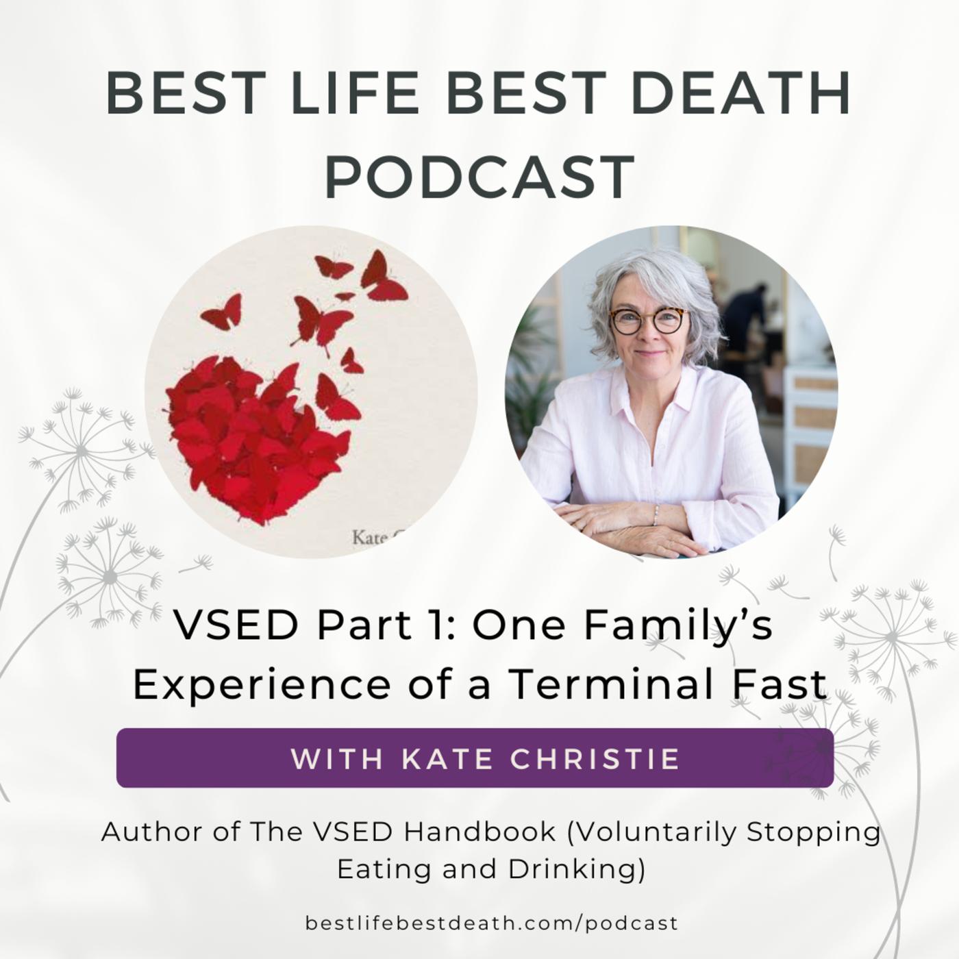 Vsed Form #145 VSED Part 1: One Family’s Experience of a Terminal Fast – Kate ...