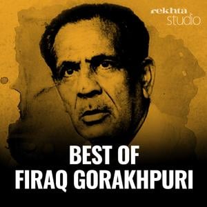 Best of Firaq Gorakhpuri