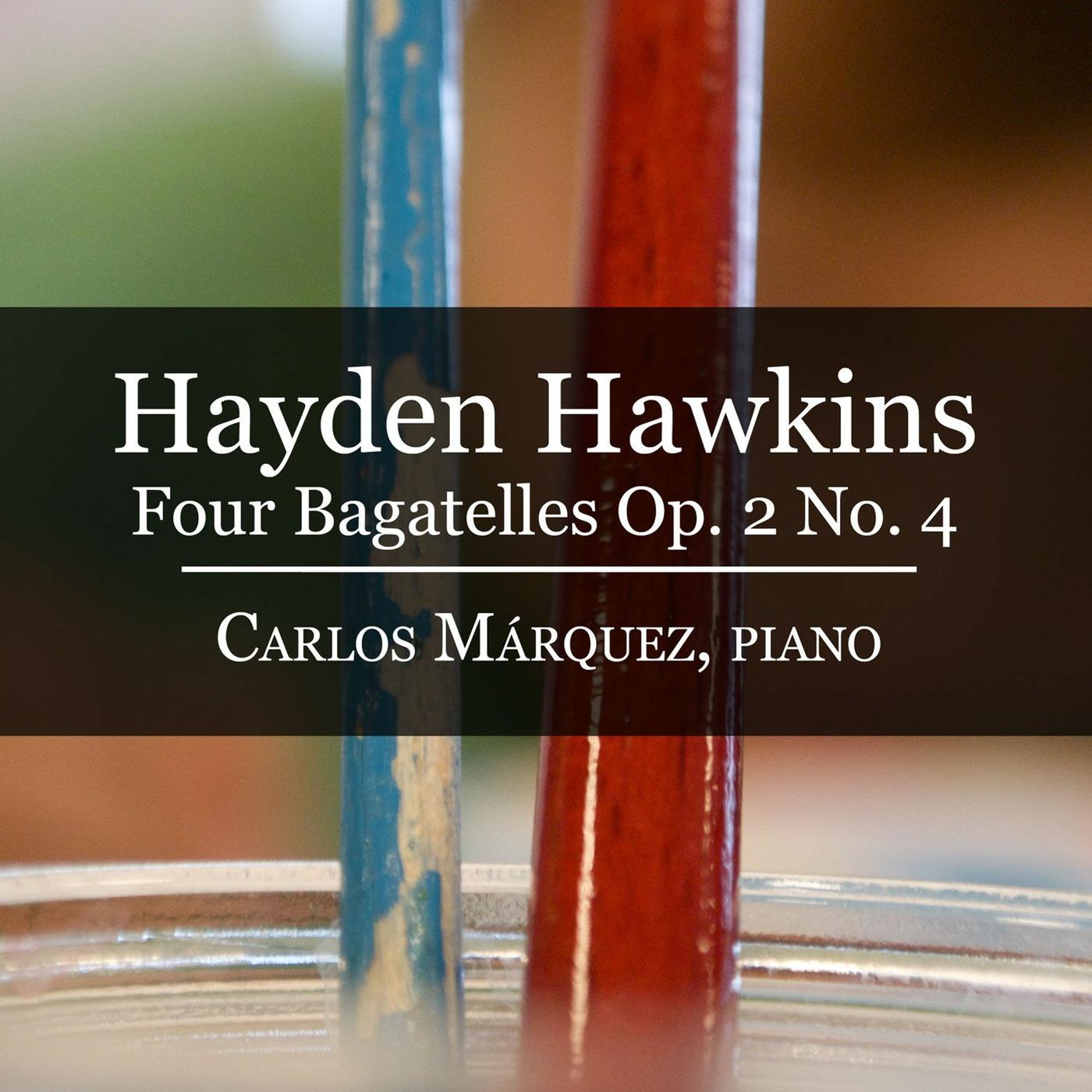 Hayden Hawkins: Four Bagatelles Op. 2 No. 4 - 1. Adagietto | Listen Notes