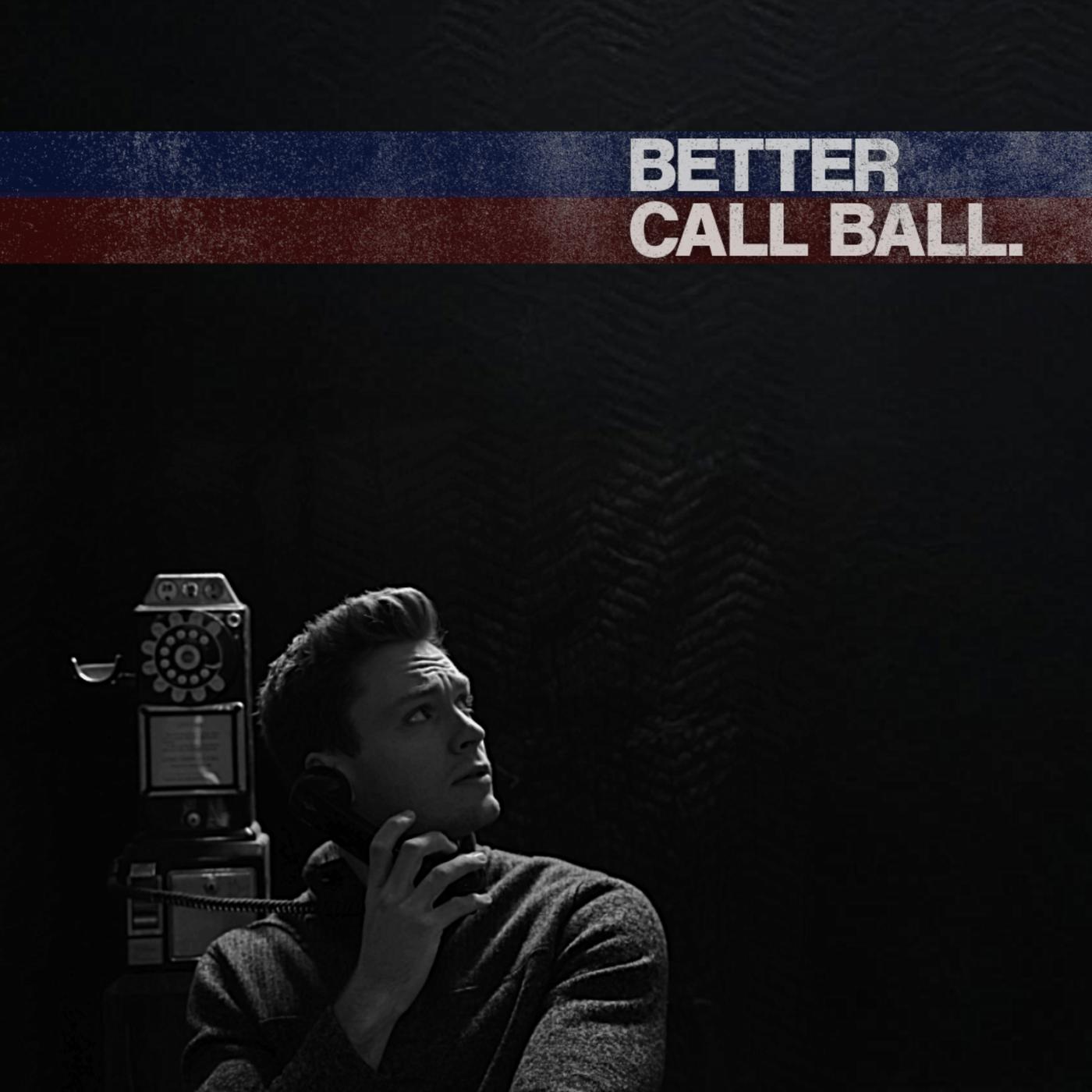 Better Call Ball