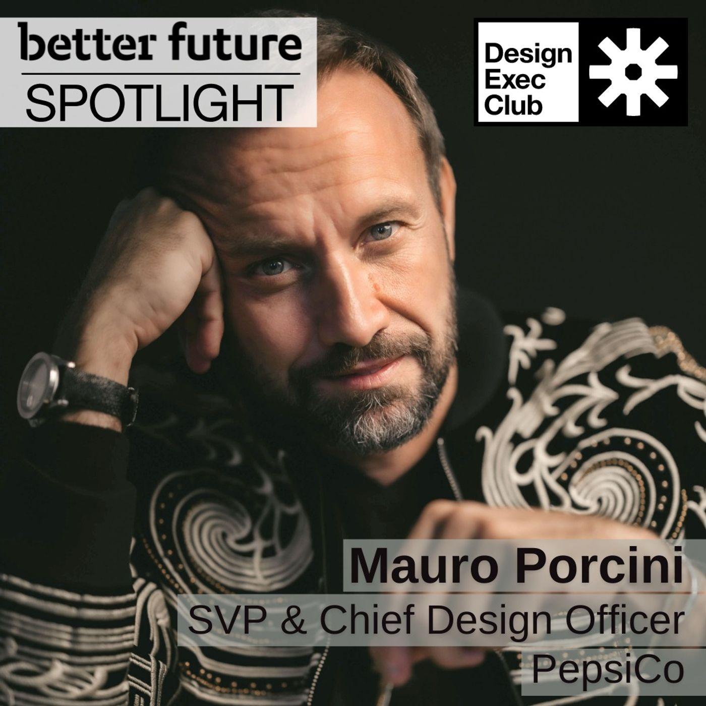 Mauro Porcini - Better Future Spotlight - Design Exec Club | Listen Notes