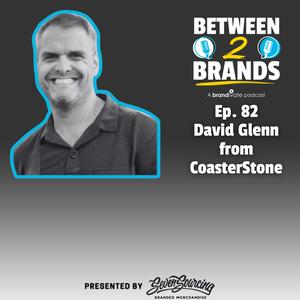 Ep. 82 - David Glenn from CoasterStone