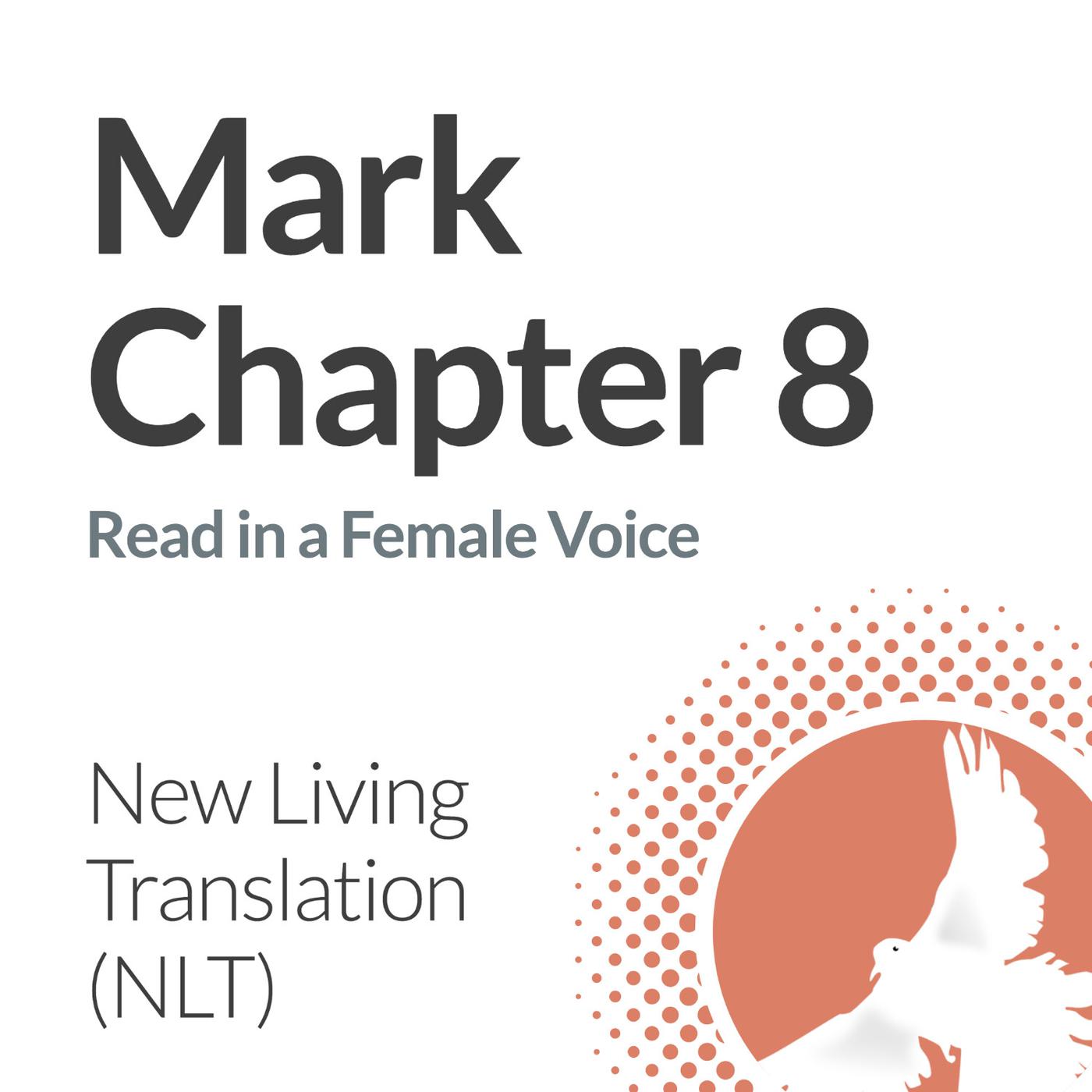 Mark chapter 8 nlt bibleherd podcast listen notes