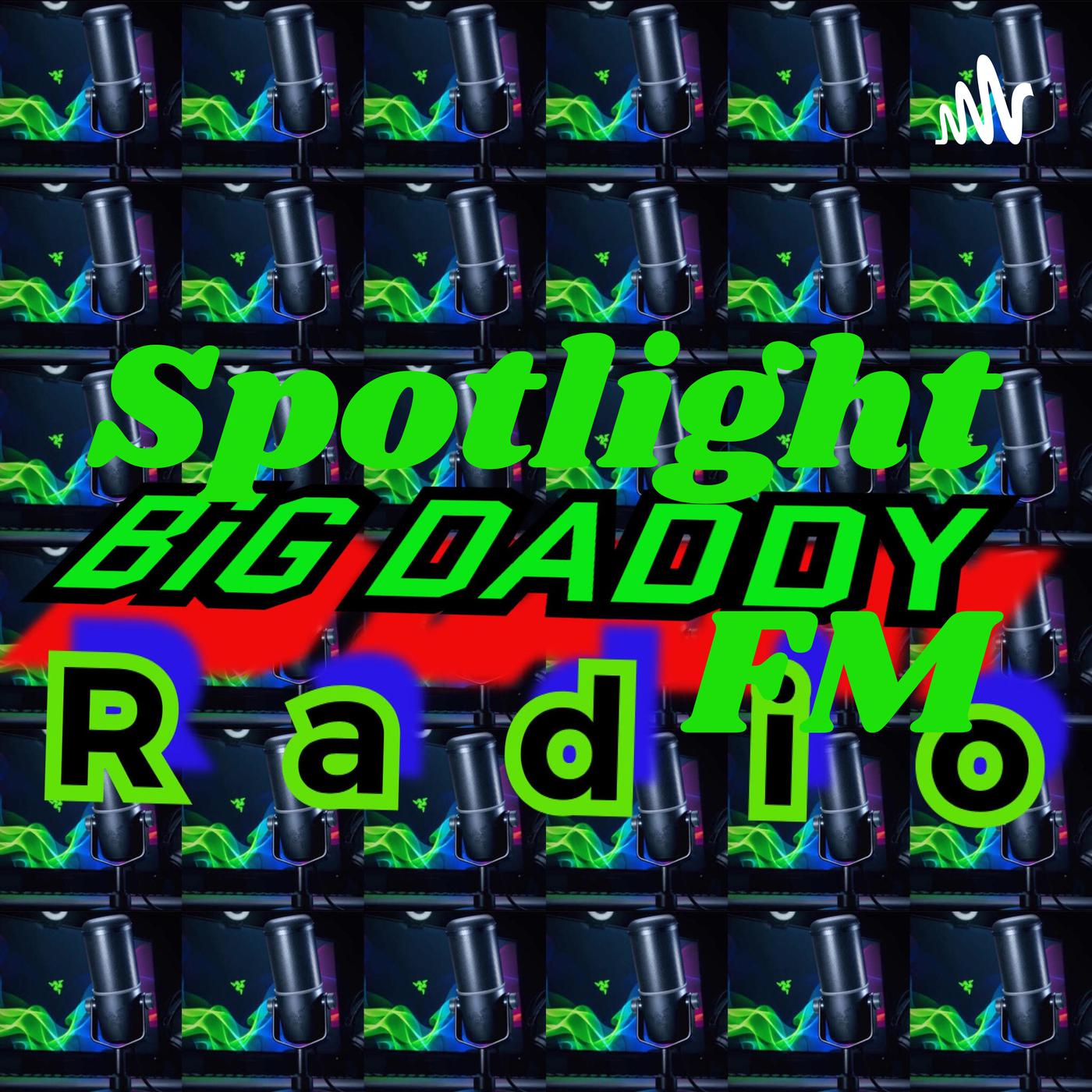 Spotlight BiG DADDY RADIO FM