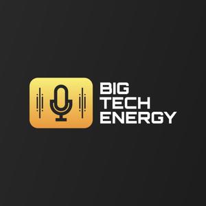 Big Tech Energy Podcast