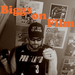 Biggs on Film