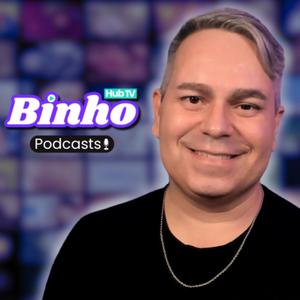 Binho HubTV - Podcasts